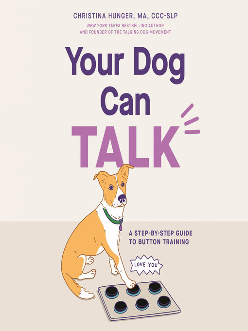 Title details for Your Dog Can Talk by Christina Hunger - Wait list